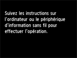 Écran Configuration sans câble : Suivez les instructions sur l'écran de l'ordinateur, sur le smartphone, etc., pour réaliser l'opération.